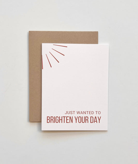 Just Wanted To Brighten Your Day